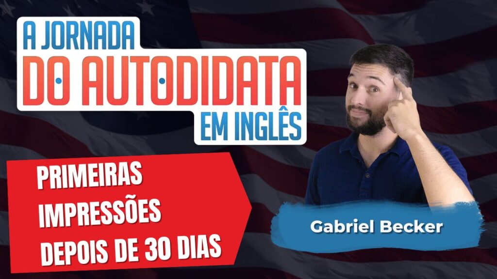 Curso Jornada do Autodidata em Inglês do Gabriel Becker Funciona? Confira Minha Análise Completa Depois de 30 Dias! 1